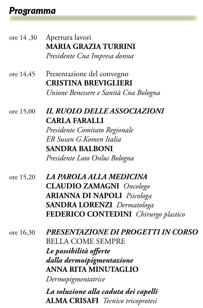 Programma del convegno CNA: le associazioni, l'oncologo, la psicologa, la dermatologa, il chirurgo plastico e alle 16:30 il progetto Bella come Sempre presentato da Anna Rita Minutaglio, dermopigmentatrice